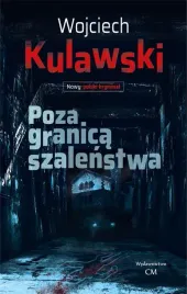 poza-granica-szalenstwa-wojciech-kulawski