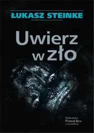 uwierz-w-zlo-lukasz-steinke