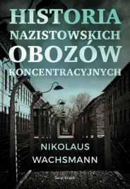 historia-nazistowskich-obozow-koncentracyjnych