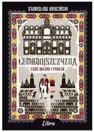 lemkowszczyzna-czas-wojny-i-pokoju