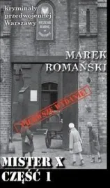 kryminaly-przedwojennej-warszawy-mister-x-cz-1