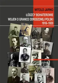 lodzcy-bohaterowie-wojen-o-granice-odrodzonej