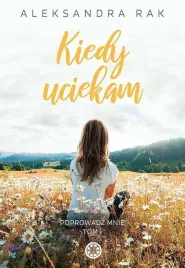 kiedy-uciekam-aleksandra-rak