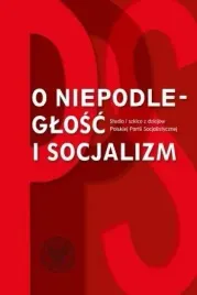 o-niepodleglosc-i-socjalizm