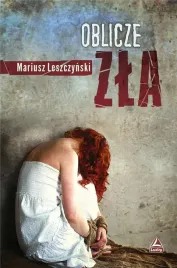 oblicze-zla-mariusz-leszczynski