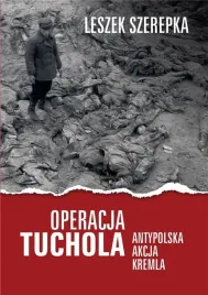 operacja-tuchola-antypolska-akcja-kremla