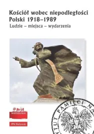 kosciol-wobec-niepodleglosci-polski-1918-1989