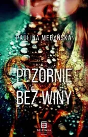 pozornie-bez-winy-paulina-medynska