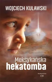 meksykanska-hekatomba-wojciech-kulawski