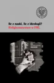 ile-z-nauki-ile-z-ideologii-religioznawstwo-w-pr