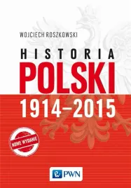 historia-polski-1914-2015-wojciech-roszkowski