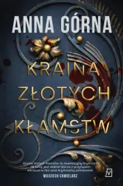 kraina-zlotych-klamstw-anna-gorna