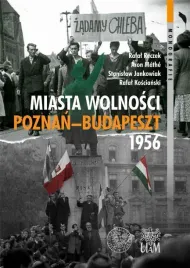 miasta-wolnosci-poznan-budapszet-1956