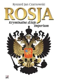 rosja-kryminalne-dzieje-imperium