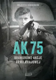 ak75-brawurowe-akcje-armii-krajowej-w-2022