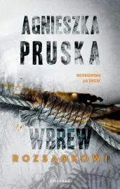 wbrew-rozsadkowi-agnieszka-pruska