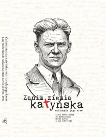 zanim-ziemia-katynska-wchlonela-jego-krew