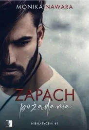 nienasyceni-tom-1-zapach-pozadania-monika-nawara