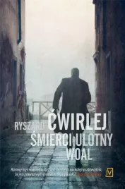 smierci-ulotny-woal-ryszard-cwirlej