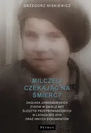 milczeli-czekajac-na-smierc-grzegorz-miskiewicz