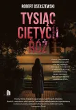 tysiac-cietych-roz-robert-ostaszewski