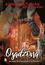 osadzona-historie-prawdziwe-anna-matusiak
