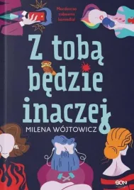 z-toba-bedzie-inaczej-milena-wojtowicz