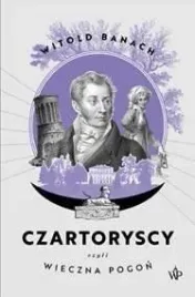 czartoryscy-czyli-wieczna-pogon-witold-banach