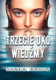 trzecie-oko-wiedzmy-danka-braun