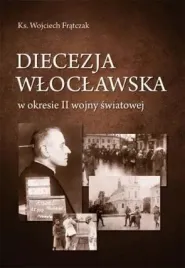 diecezja-wloclawska-w-okresie-ii-wojny-swiatowej