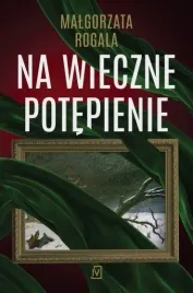 na-wieczne-potepienie-malgorzata-rogala