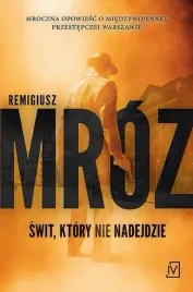 swit-ktory-nie-nadejdzie-remigiusz-mroz