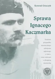 sprawa-ignacego-kaczmarka-studium-przypadku