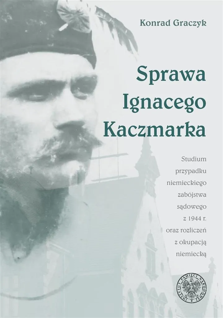 sprawa-ignacego-kaczmarka-studium-przypadku