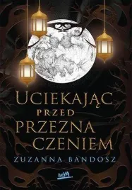 uciekajac-przed-przeznaczeniem-zuzanna-bandosz