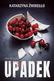 dwa-bieguny-t-3-upadek-katarzyna-zwirello