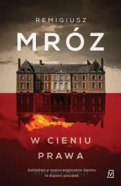 w-cieniu-prawa-w-3-remigiusz-mroz
