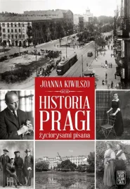 historia-pragi-zyciorysami-pisana-joanna-kiwilszo