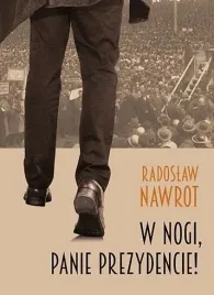 w-nogi-panie-prezydencie-radoslaw-nawrot