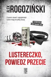 lustereczko-powiedz-przecie-alek-rogozinski