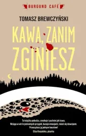 kawa-zanim-zginiesz-tomasz-brewczynski