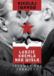 ludzie-kremla-nad-wisla-ideowcy-czy-zdrajcy