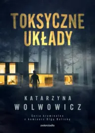 komisarz-olga-balicka-t-3-toksyczne-uklady