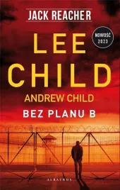jack-reacher-bez-planu-b-andrew-child-lee-child