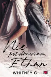 nie-pozdrawiam-ethan-whitney-g