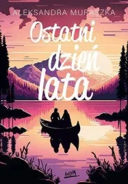 ostatni-dzien-lata-aleksandra-muraszka