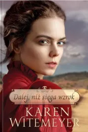 dalej-niz-siega-wzrok-karen-witemeyer