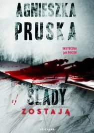 slady-zostaja-agnieszka-pruska