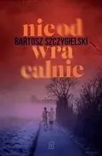 nieodwracalnie-bartosz-szczygielski