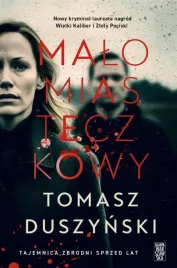 malomiasteczkowy-tomasz-duszynski